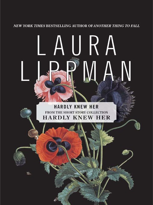 Title details for Hardly Knew Her by Laura Lippman - Wait list